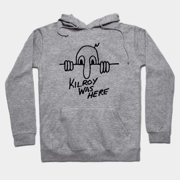 Kilroy Was Here Hoodie by The Sarah Gibs